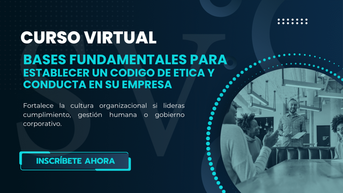 BASES FUNDAMENTALES PARA ESTABLECER UN CODIGO DE ETICA Y CONDUCTA EN SU EMPRESA