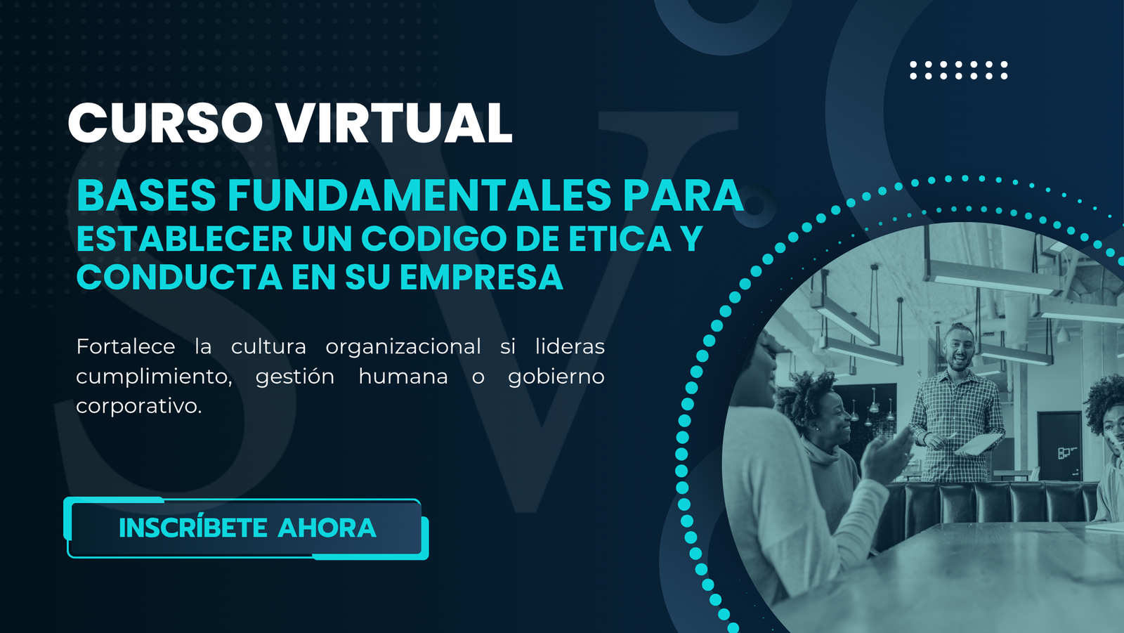 BASES FUNDAMENTALES PARA ESTABLECER UN CODIGO DE ETICA Y CONDUCTA EN SU EMPRESA